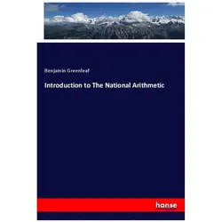 Introduction to The National Arithmetic, Fachbücher von Benjamin Greenleaf
