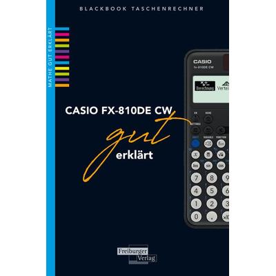 CASIO fx-810DE CW gut erklärt, Taschenbuch von Helmut Gruber,Robert Neumann, Freiburger Verlag, 978-3-86814-567-0