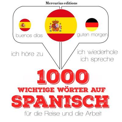 1000 wichtige Wörter auf Spanisch für die Reise und die Arbeit - JM Gardner, Audio, 9782821116498