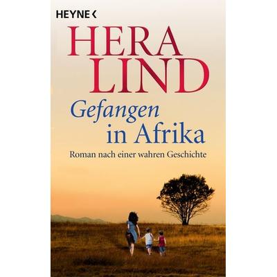 Gefangen in Afrika, Taschenbuch von Hera Lind, Heyne, 978-3-453-42821-8