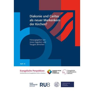 Diakonie und Caritas als neuer Markenkern der Kirchen?, Taschenbuch von , BoD – Books on Demand, 978-3-696-74564-6