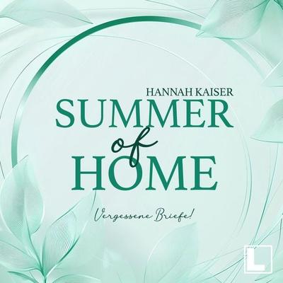 Summer of Home - Vergessene Briefe - Hannah Kaiser, Audio, 4255674815290