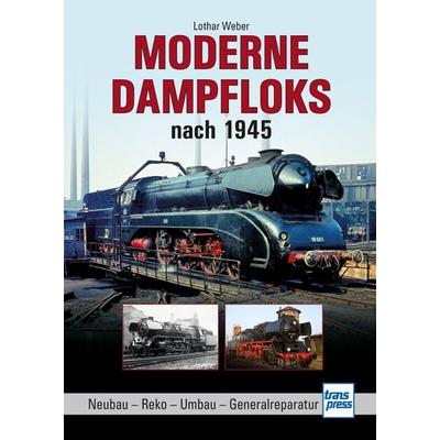 Moderne Dampfloks nach 1945, Gebundene Ausgabe von Lothar Weber, Motorbuch Verlag, 978-3-613-71692-6