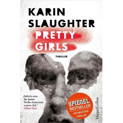 Pretty Girls, Gebundene Ausgabe von Karin Slaughter, HarperCollins