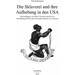 Schemmel:Die Sklaverei und ihre Aufhebu, Sachbücher von Udo Schemmel