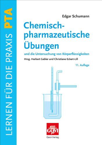 Edgar Schumann - Chemisch-pharmazeutische Übungen und die Untersuchung von Körperflüssigkeiten - Preis vom 19.10.2026 19:33:35 h