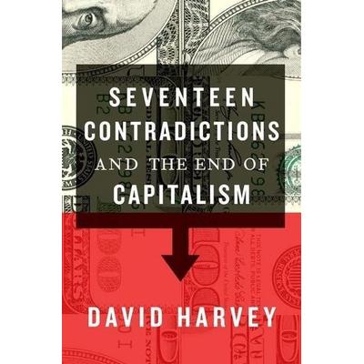 Seventeen Contradictions and the End of Capitalism, Taschenbuch von David Harvey, Oxford Academic, 978-0-19-023085-2