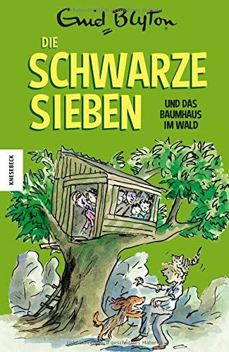 Enid Blyton - Die Schwarze Sieben und das Baumhaus im Wald: Das dritte Abenteuer der Schwarzen Sieben (Band 3) - Preis vom 19.10.2026 19:33:35 h