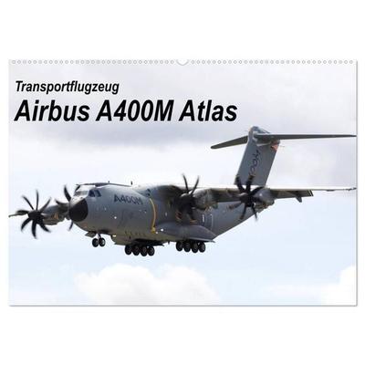 Transportflugzeug Airbus A400M Atlas (Wandkalender 2026 DIN A2 quer), CALVENDO Monatskalender
