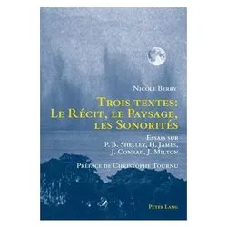 Trois textes : le récit, le paysage, les sonorités, Fachbücher von Nicole Berry