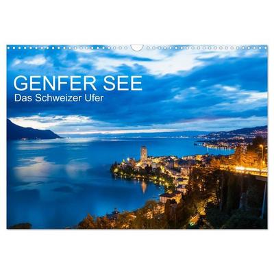 GENFER SEE Das Schweizer Ufer (Wandkalender 2027 DIN A3 quer), CALVENDO Monatskalender