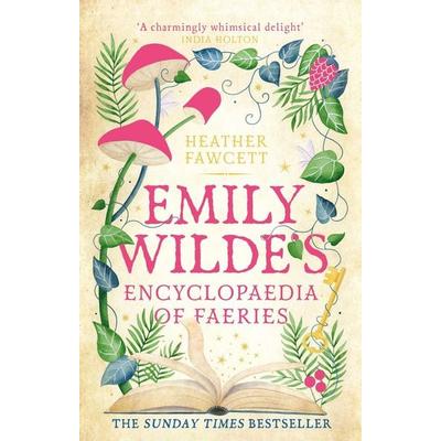 Emily Wilde's Encyclopaedia of Faeries, Gebundene Ausgabe von Heather Fawcett, ORBIT, 978-0-356-51912-8