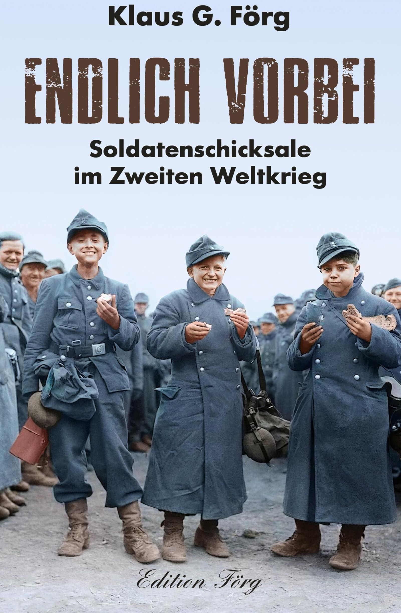 Endlich vorbei – Soldatenschicksale im Zweiten Weltkrieg - Preis vom 14.10.2026 23:07:16 h