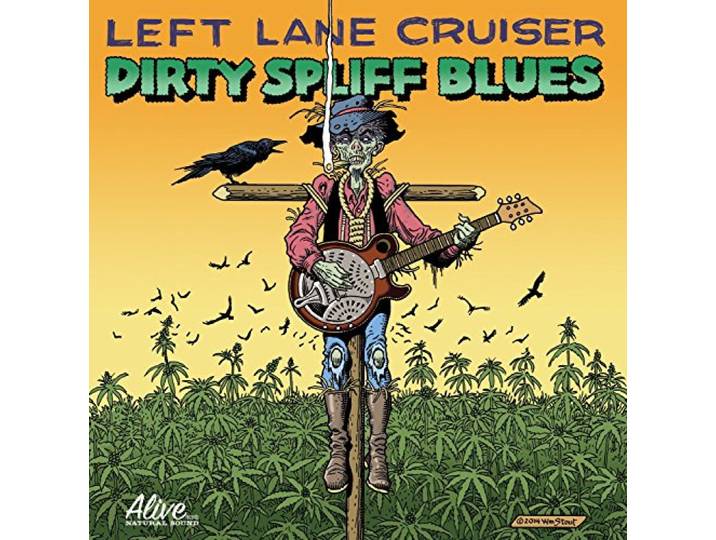 Left Lane Cruiser - Dirty Spliff Blues