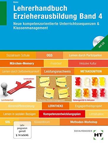 Hanna Heinz - Lehrerhandbuch Erzieherausbildung Band 4: Neue kompetenzorientierte Unterrichtssequenzen & Klassenmanagement - Preis vom 11.10.2026 03:10:56 h