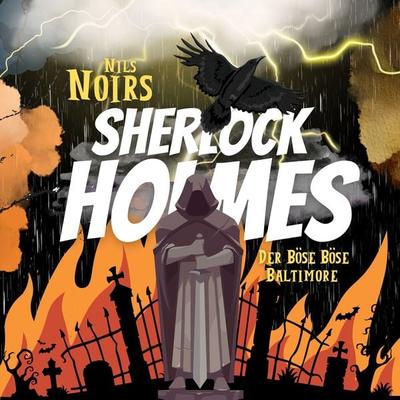 Nils Noirs Sherlock Holmes, Staffel 1, Folge 2: Der böse böse Baltimore - Nils Noir, Audio, 9783689841638