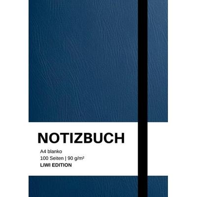 Notizbuch A4 blanko blau - 100 Seiten Soft Cover - Papier, Taschenbuch von Notizbuch A4 blanko blau,Notizbuch A4,Notebook A4, Liwi Literatur- Und