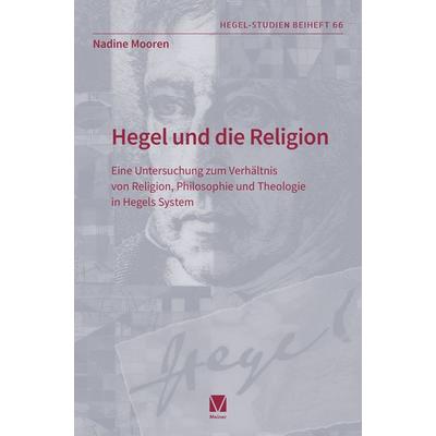 Hegel und die Religion, Taschenbuch von Nadine Mooren, Meiner, F, 978-3-7873-4811-4