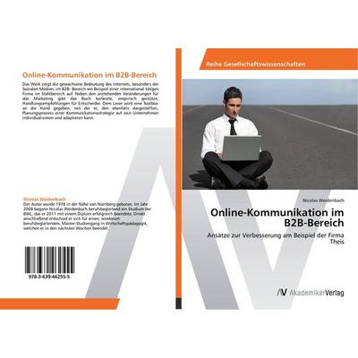 Online-Kommunikation im B2B-Bereich, Taschenbuch von Nicolas Weidenbach, AV Akademikerverlag, 978-3-639-46255-5