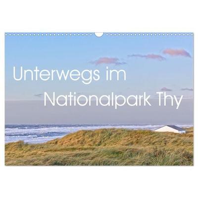 Unterwegs im Nationalpark Thy (Wandkalender 2027 DIN A3 quer), CALVENDO Monatskalender