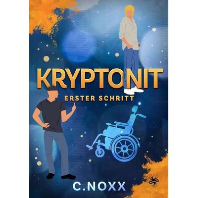 Kryptonit – Erster Schritt, Taschenbuch von C. Noxx, MAIN Verlag, 978-3-95949-805-0