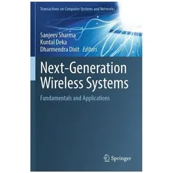 Next-Generation Wireless Systems, Fachbücher von Sanjeev Sharma, Dharmendra Dixit, Kuntal Deka