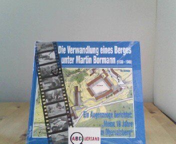 Max Hartmann - Die Verwandlung eines Berges unter Martin Bormann: Ein Augenzeuge berichtet: Meine 10 Jahre auf dem Obersalzberg - Preis vom 07.10.2026 11:45:10 h