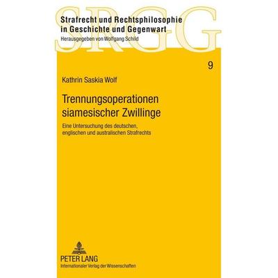 Trennungsoperationen siamesischer Zwillinge, Gebundene Ausgabe von Kathrin Wolf, Peter Lang GmbH, Internationaler Verlag der Wissenschaften,