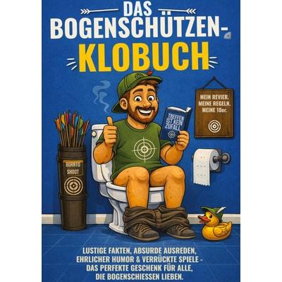 Das Bogenschützen-Klobuch, Taschenbuch von Michael Beutel, Tredition, 978-3-384-91064-6