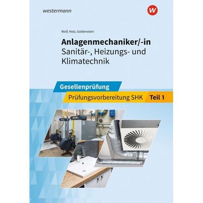 Anlagenmechaniker/-in Sanitär-, Heizungs- und Klimatechnik, Taschenbuch von Thomas Holz,Thomas Wolf,Marco Goldenstein, Westermann Berufliche Bildung,