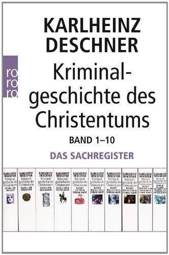 Karlheinz Deschner - Kriminalgeschichte des Christentums Band 1-10. Sachregister und Personenregister - Preis vom 07.10.2026 11:45:10 h