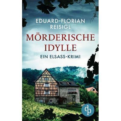 Mörderische Idylle, Taschenbuch von Eduard-Florian Reisigl, GRIN, 978-3-96817-695-6