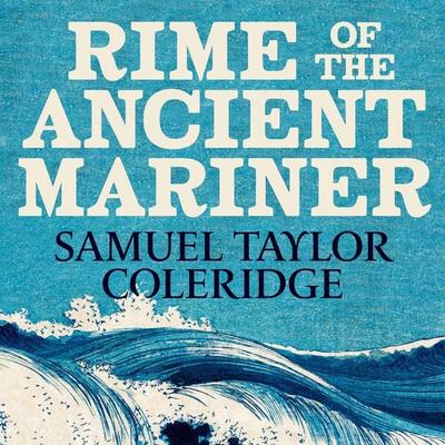 The Rime of the Ancient Mariner - Samuel Taylor Coleridge, Audio, 9781836771593