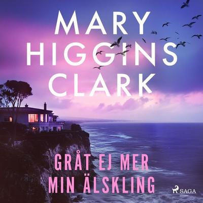 Gråt ej mer min älskling - Mary Higgins Clark, Audio, 9788726169508