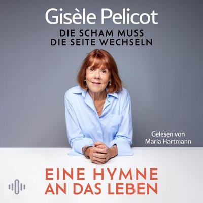 Eine Hymne an das Leben - Gisèle Pelicot, Audio, 9783844945041