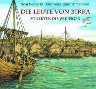 Sven Nordqvist - Die Leute von Birka: So lebten die Wikinger - Preis vom 06.10.2026 07:26:00 h