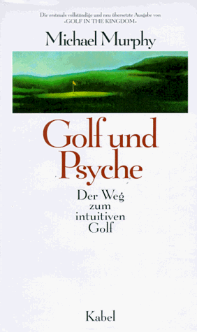 Michael Murphy - Golf und Psyche. Der Weg zum intuitiven Golf - Preis vom 30.09.2026 09:01:18 h