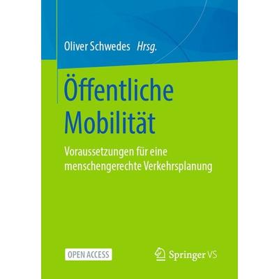 Öffentliche Mobilität, Taschenbuch von , Springer Fachmedien Wiesbaden GmbH, 978-3-658-32105-5