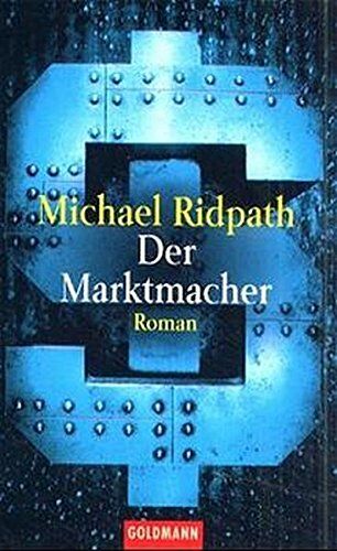 Michael Ridpath - Der Marktmacher: Roman (Goldmann Allgemeine Reihe) - Preis vom 11.10.2026 15:43:13 h