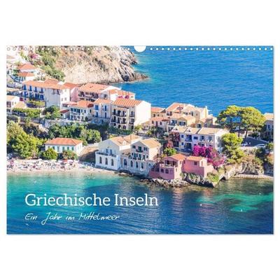 Griechische Inseln - Ein Jahr im Mittelmeer (Wandkalender 2026 DIN A3 quer), CALVENDO Monatskalender