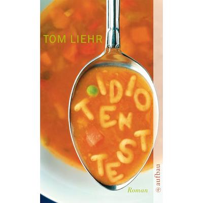 Idiotentest, Taschenbuch von Tom Liehr, Aufbau TB
