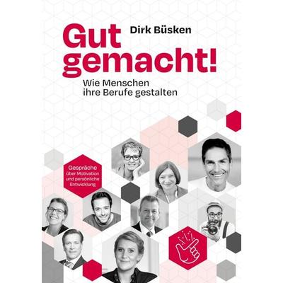 Gut gemacht!, Taschenbuch von Dirk Büsken, BoD – Books on Demand, 978-3-7578-9049-0