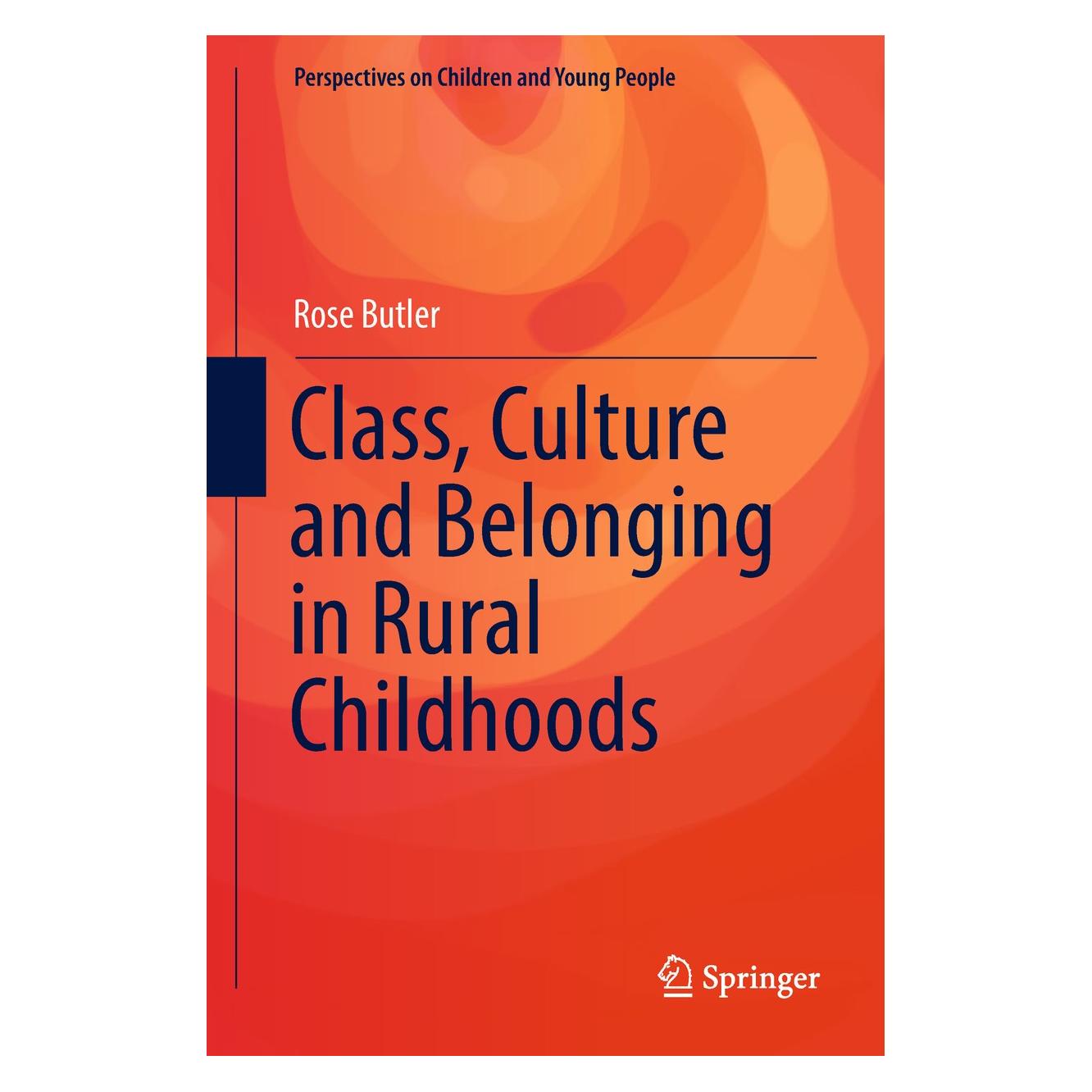 Springer Class, Culture and Belonging in Rural Childhoods (Englisch, Hardcover, Rose Butler) (9789811311017)