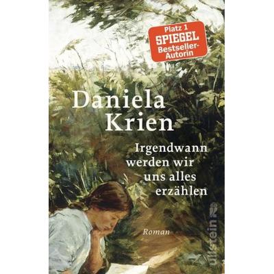 Irgendwann werden wir uns alles erzählen, Taschenbuch von Daniela Krien, Ullstein Taschenbuch Verlag