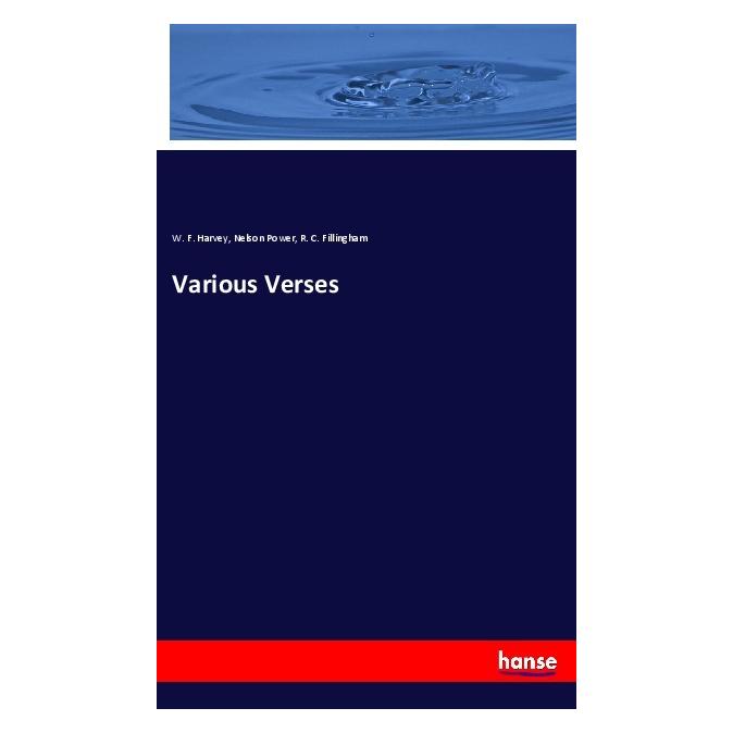 Hansebooks Various Verses (Englisch, Softcover, Nelson Power, R C Fillingham, R. C. Fillingham, W F Harvey, W. F. Harvey) (55980942)
