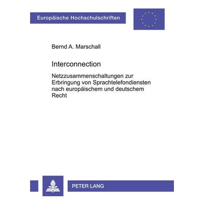 Interconnection, Taschenbuch von Bernd Marschall, Peter Lang GmbH, Internationaler Verlag der Wissenschaften, 978-3-631-38786-3