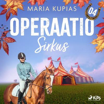 Operaatio Sirkus - Maria Kupias, Audio, 9788727146164