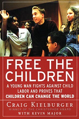 Craig Kielburger - Free the Children: A Young Man Fights Against Child Labor and Proves that Children Can Change the World - Preis vom 30.09.2026 22:30:23 h