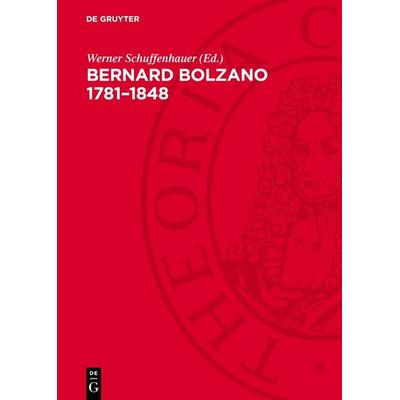 Bernard Bolzano 1781–1848, Gebundene Ausgabe von , De Gruyter, 978-3-11-275126-8