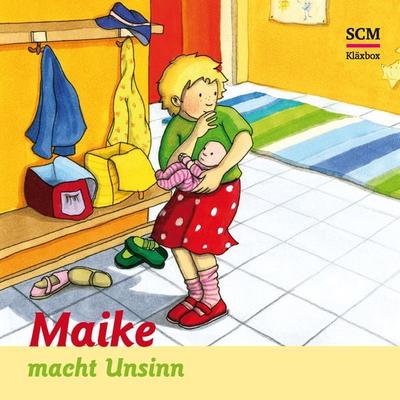 01: Maike macht Unsinn - Bärbel Löffel-Schröder, Audio, 4057664553553
